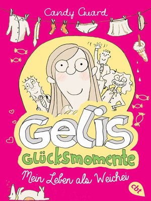 cover image of Gelis Glücksmomente--Mein Leben als Weichei